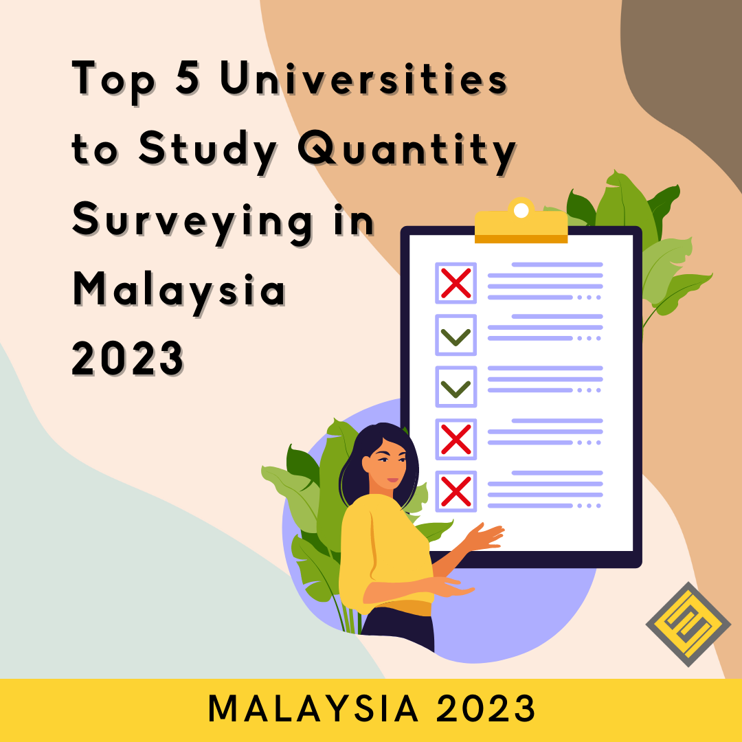 Top 5 Universities To Study Quantity Surveying In Malaysia 2023