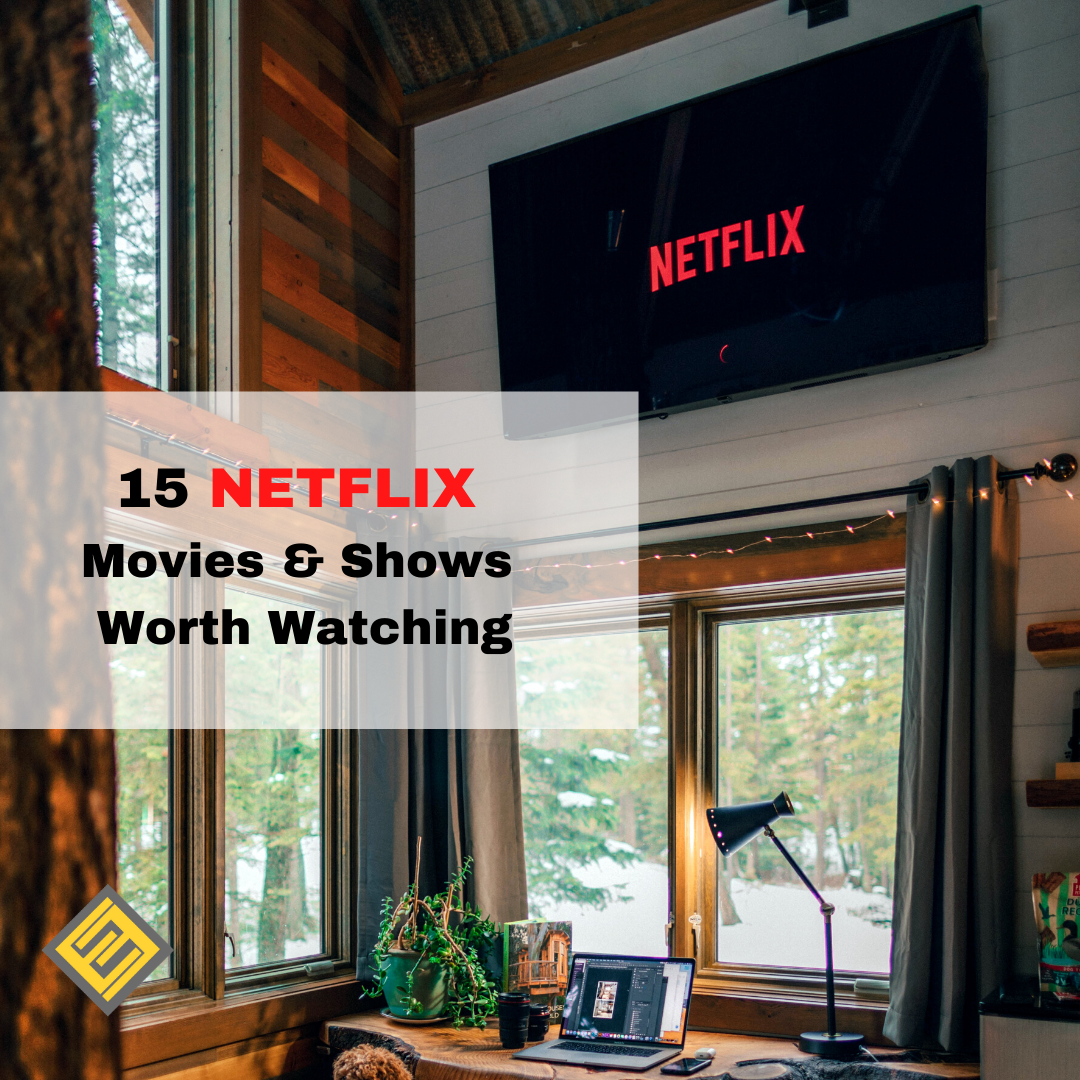 15 Netflix Movies & Shows Worth Watching for Students ...