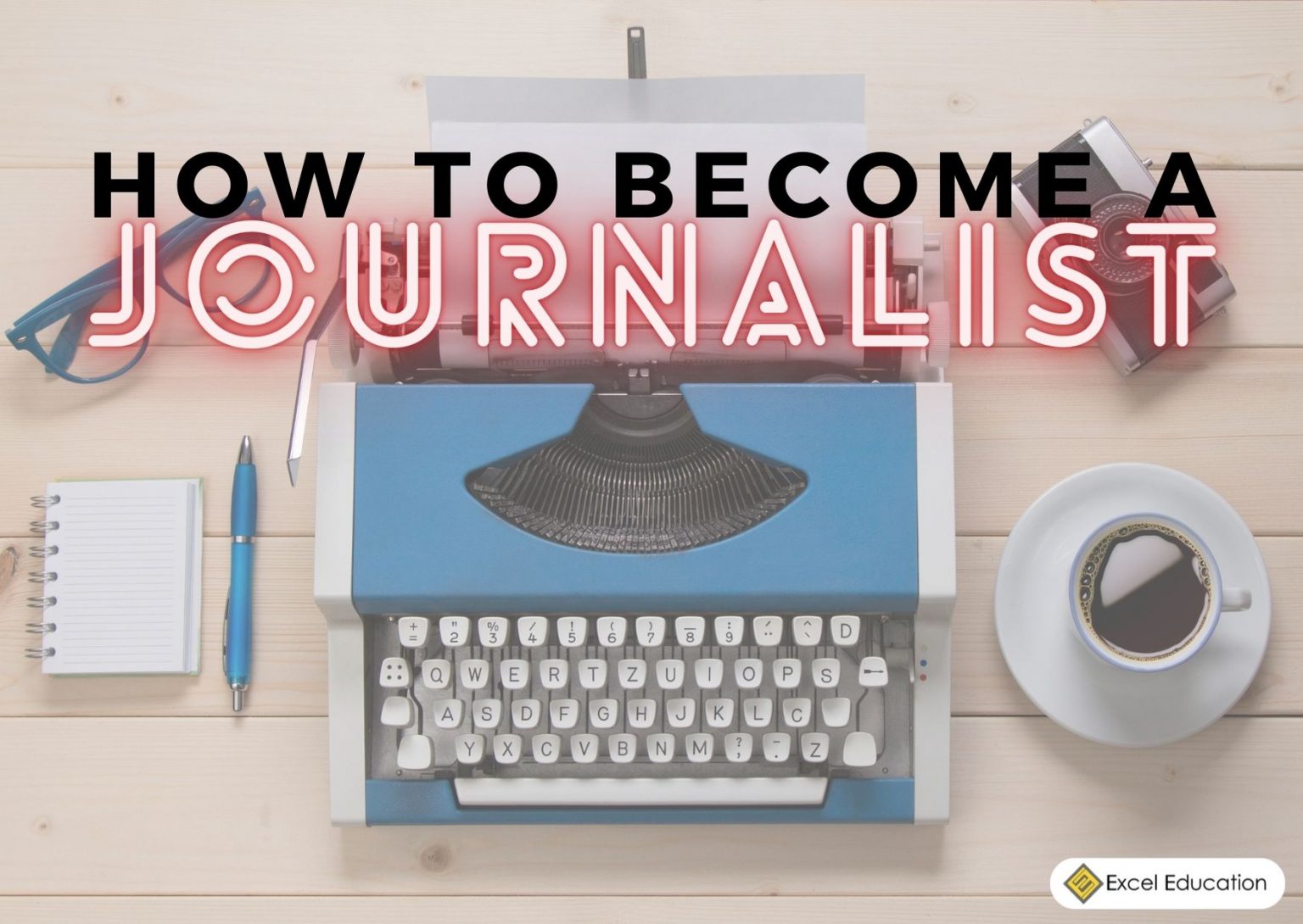 How To Become A Journalist In Malaysia – Excel Education | Study In ...