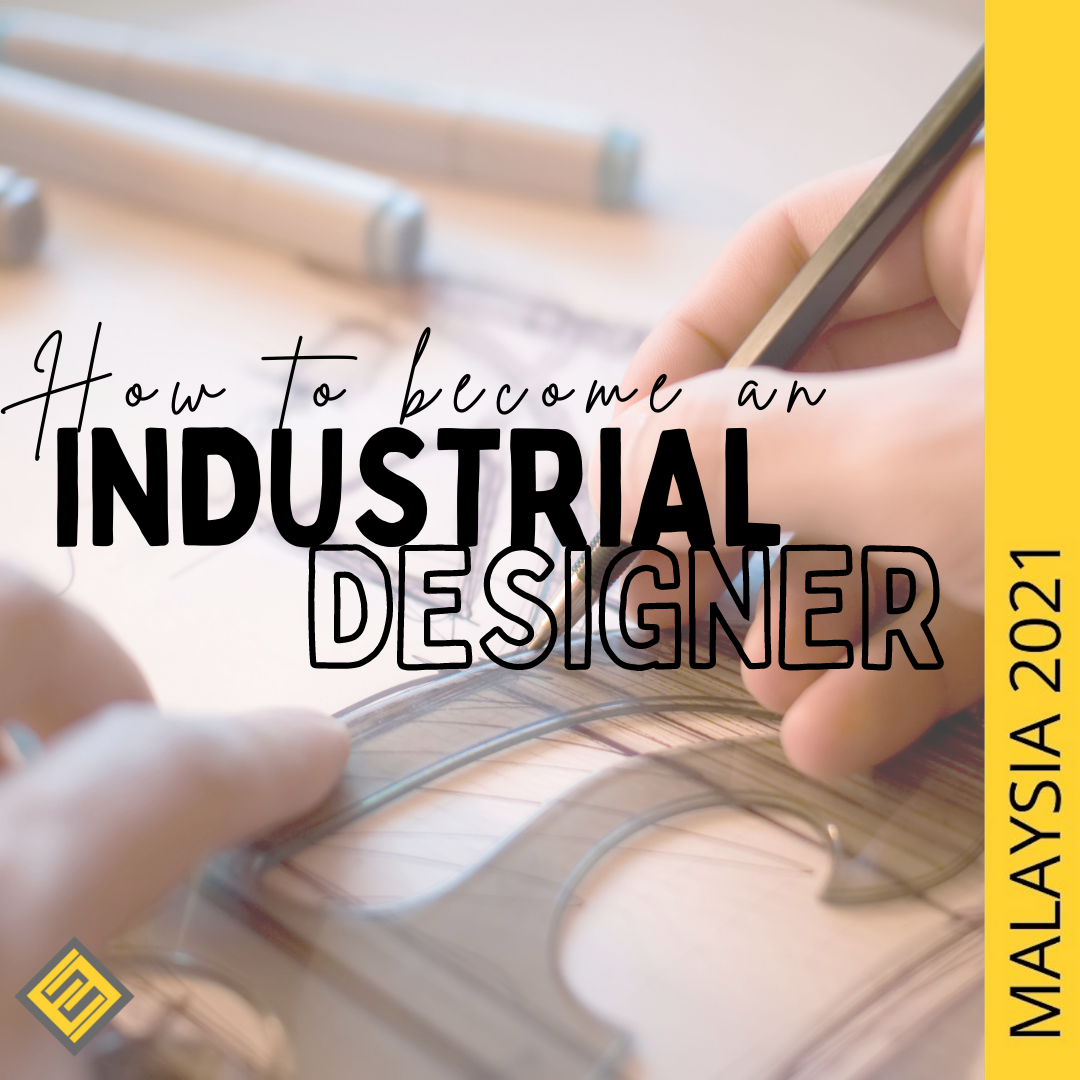 How To Become An Industrial Designer In Malaysia Excel Education   Thumbnails Rav 