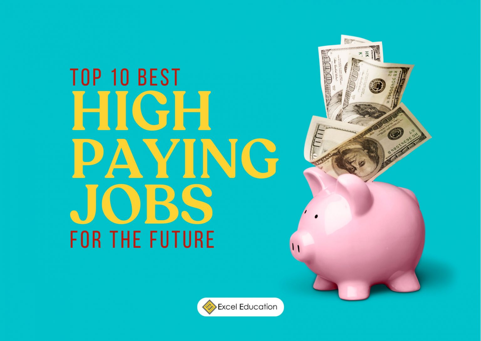 the-10-best-high-paying-jobs-in-the-future-excel-education-study-in